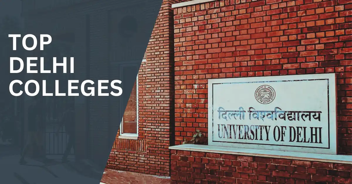 Best Colleges in Delhi After 12th (2025) – Top Rankings, Courses & Admissions